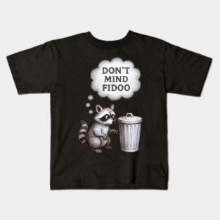 Don’t Mind Fidoo – Vintage Raccoon Trash Talk Kids T-Shirt