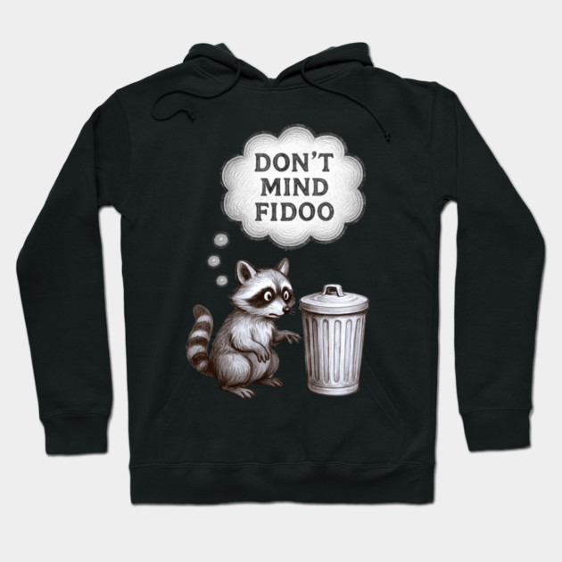 Don’t Mind Fidoo – Vintage Raccoon Trash Talk Hoodie by DonWillisJrArt