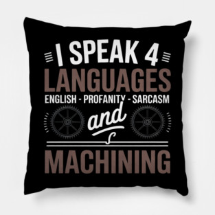 Womens Machinist CNC Machining Joke Machinist Gift Pillow