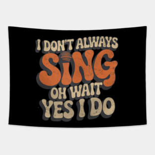 Retro Sing Out Loud Quote Gift For Vocalists Tapestry