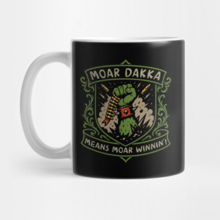 Moar Dakka Moar Wininin Wargaming Mug