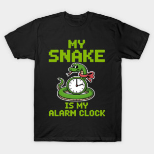 My Snake Is My Alarm Clock - Reptile T-Shirt