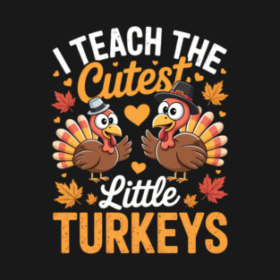 Cute teacher thanksgiving lovers funny turkeys T-Shirt