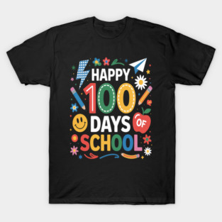 Happy 100 Days Of School T-Shirt