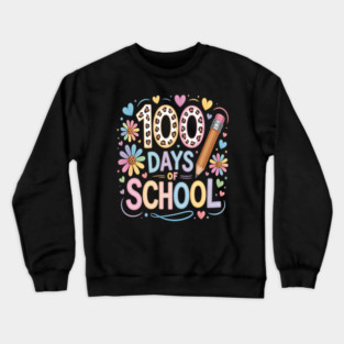 100th Day Of School Crewneck Sweatshirt
