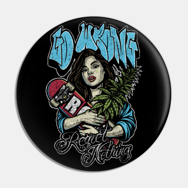 Dope Skate Girl Pin by Wrongteeshirt