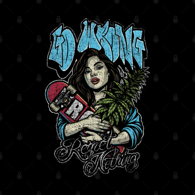 Dope Skate Girl by Wrongteeshirt