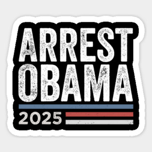 Arrest-Obama-2025 Sticker