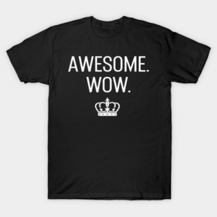 Awesome Wow Funny T-Shirt