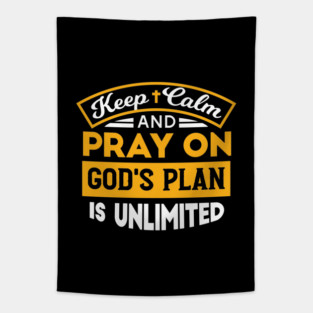 Pray On and Trust God's Unlimited Plan Faith-Based Quote Tapestry