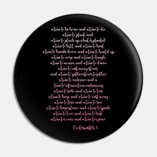 Ecclesiastes 3, A time to... Scripture verse Pin