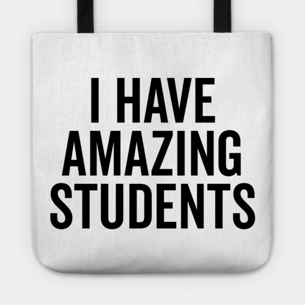 I Have Amazing Students Tote by Frank Ring