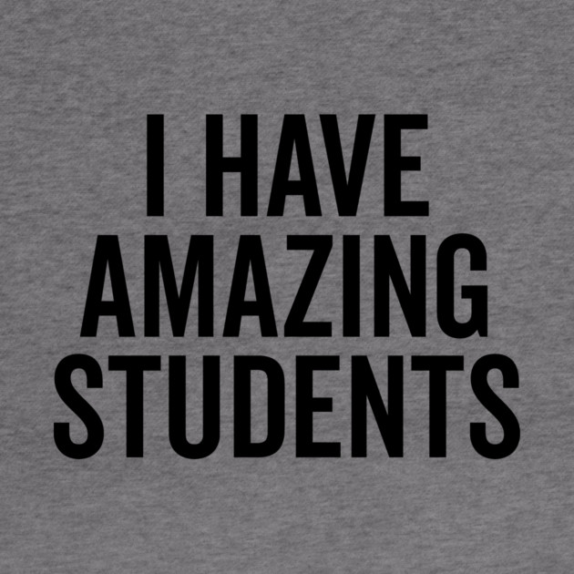 I Have Amazing Students by Frank Ring