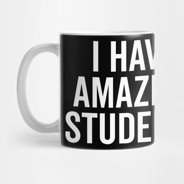 I Have Amazing Students by Frank Ring