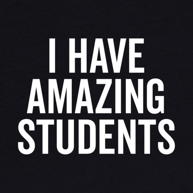 I Have Amazing Students by Frank Ring