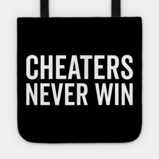 Cheaters Never Win Tote