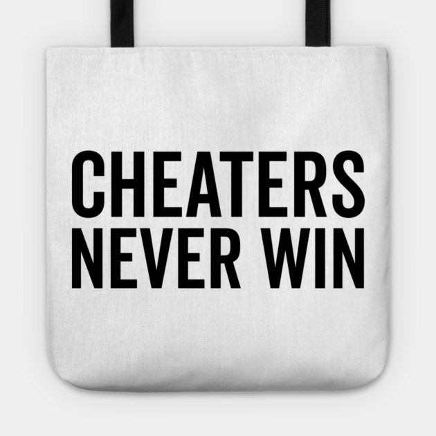 Cheaters Never Win Tote by Frank Ring
