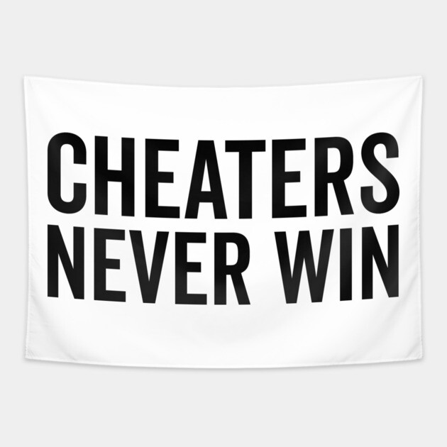Cheaters Never Win Tapestry by Frank Ring