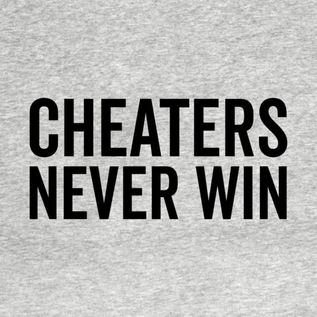 Cheaters Never Win by Frank Ring
