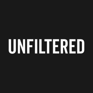 Unfiltered T-Shirt
