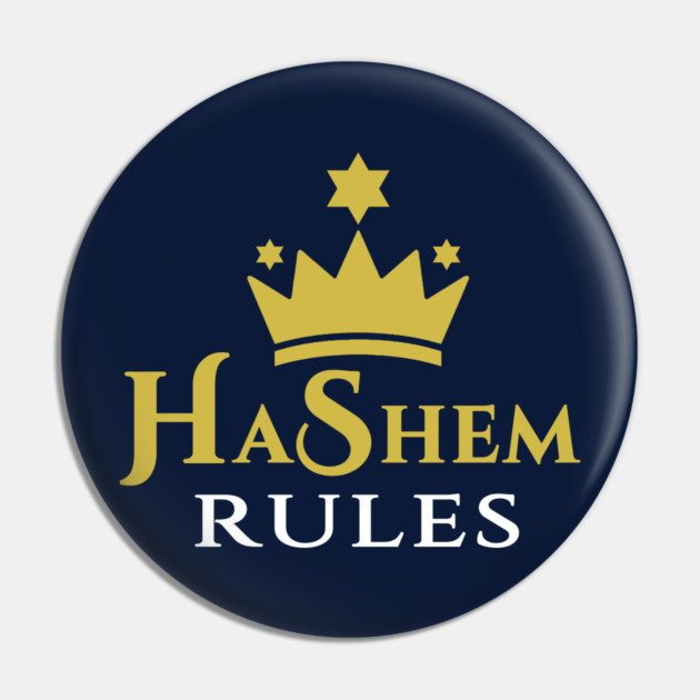 HaShem Rules Pin by Thank HaShem