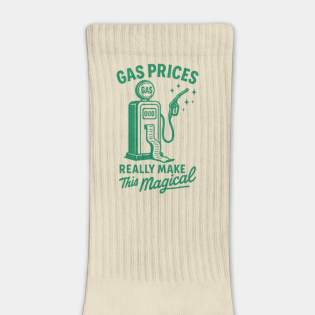 Gas prices really makes this magical by DIGITAL MERCH CREATIONS