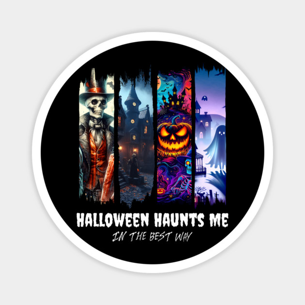 Halloween Haunts Me (In The Best Way) Paint Stroke design Magnet by Luxinda