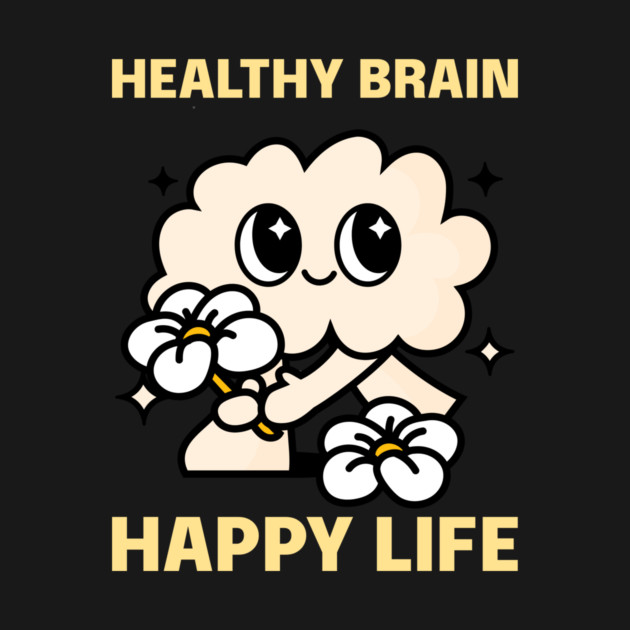 Healthy Brain Happy Life Cognitive Health by Lamount Tees
