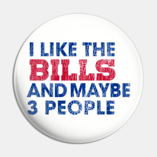 I Like the Bills Pin