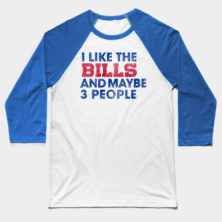 I Like the Bills Baseball T-Shirt