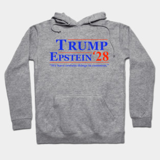 Trump Epstein 2028 Mock Campaign Logo Text Only Epstein Files Anti-Trump Conspiracy Coverup Client List Lolita Express Flight Logs Hoodie