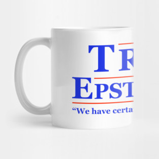 Trump Epstein 2028 Mock Campaign Logo Text Only Epstein Files Anti-Trump Conspiracy Coverup Client List Lolita Express Flight Logs Mug