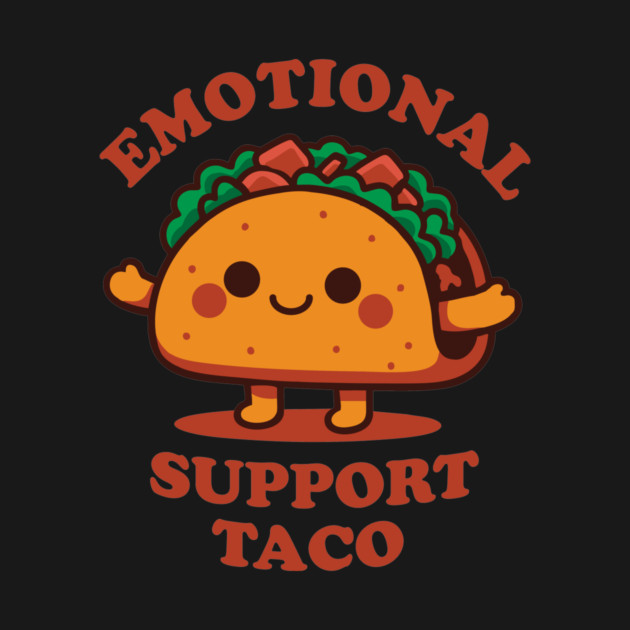 Emotional Support Taco – Cute Comfort Food Tee by stayfrostybro