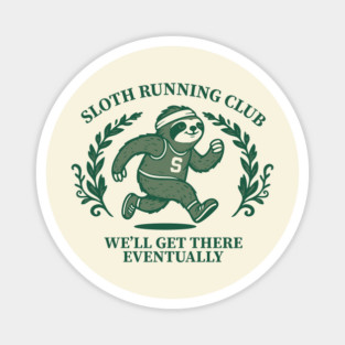Sloth Running Club – We'll Get There Eventually Magnet