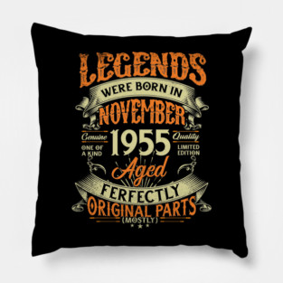 70th Birthday 70 Years Old Legends Born In November 1955 Pillow