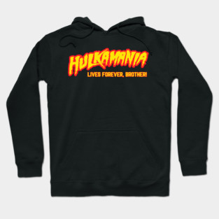 Hulkamania-Live-Forever-Brother-Hulk-Hogan Hoodie