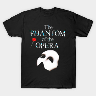 Phantom Of The Opera - blaksoue #11809 T-Shirt