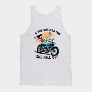 If You Can Read This She Fell Off Funny Biker Motorcycle Men Tank Top