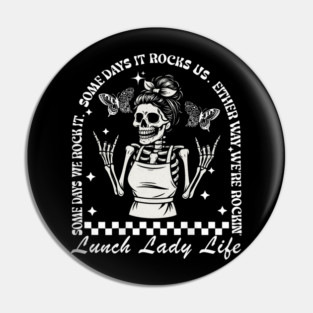 Lunch Lady – Some Days We Rock It Skeleton Rainbow Tee Pin