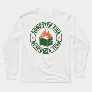 dumpster-fire-response-team Long Sleeve T-Shirt