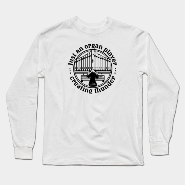 Organ Player. Creating Thunder Long Sleeve T-Shirt by filiposwear