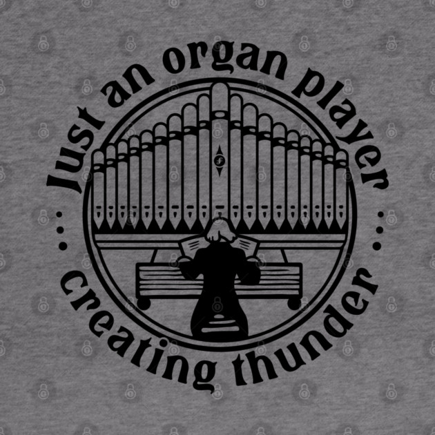 Organ Player. Creating Thunder by filiposwear
