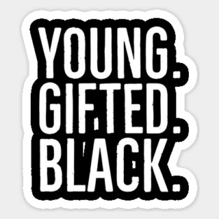 Young. Gifted. Black., Celebrate Black Youth, African American Sticker