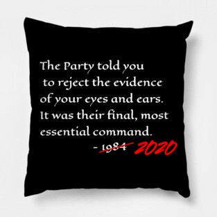 Orwell 1984 Quote For 2020 And Beyond (Dark Colors) Pillow
