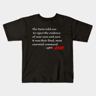Orwell 1984 Quote For 2020 And Beyond (Dark Colors) Kids T-Shirt