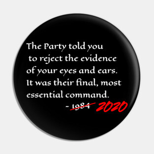 Orwell 1984 Quote For 2020 And Beyond (Dark Colors) Pin