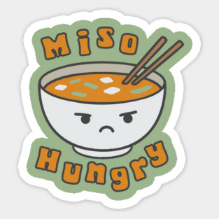 Miso Hungry – Angry Soup Bowl Food Pun Shirt Magnet