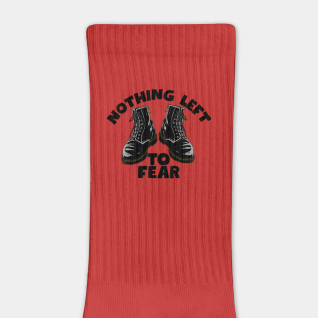 Nothing Left to Fear by Low Life Shirts