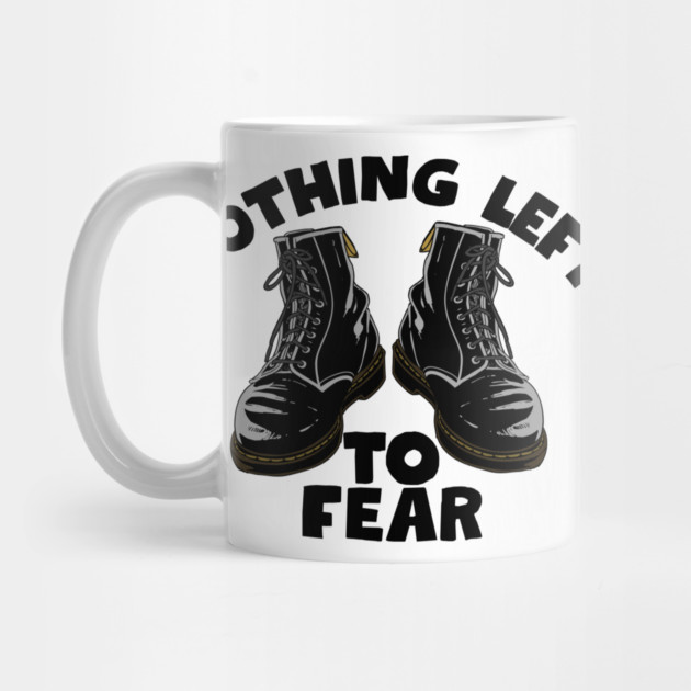 Nothing Left to Fear by Low Life Shirts