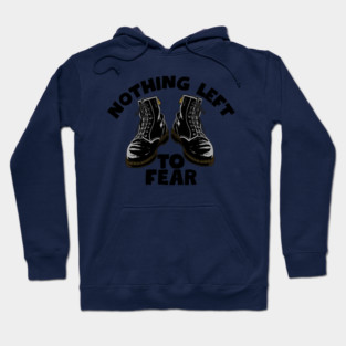 Nothing Left to Fear Hoodie